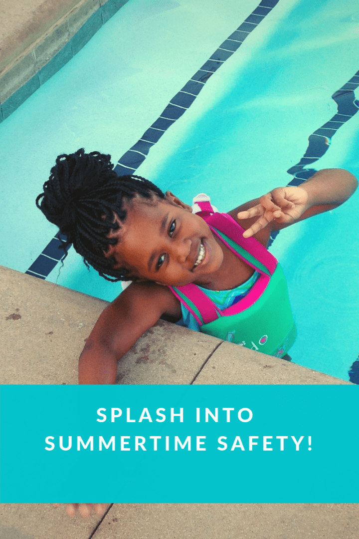 Splash Into Summertime&nbsp;Safety!